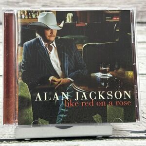 Alan‎ Jackson – Like Red On A Rose (CD, 2006) Music Country Album Arista